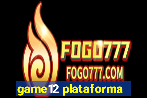 game12 plataforma